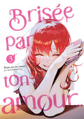 BRISÉE PAR TON AMOUR... - TOME 03 (NOUVELLE ÉDITION)