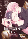 IRIDESCENT LOVE - TOME 01