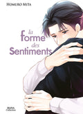 LA FORME DES SENTIMENTS - TOME 1