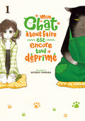 MON CHAT À TOUT FAIRE EST ENCORE TOUT DÉPRIMÉ - TOME 1