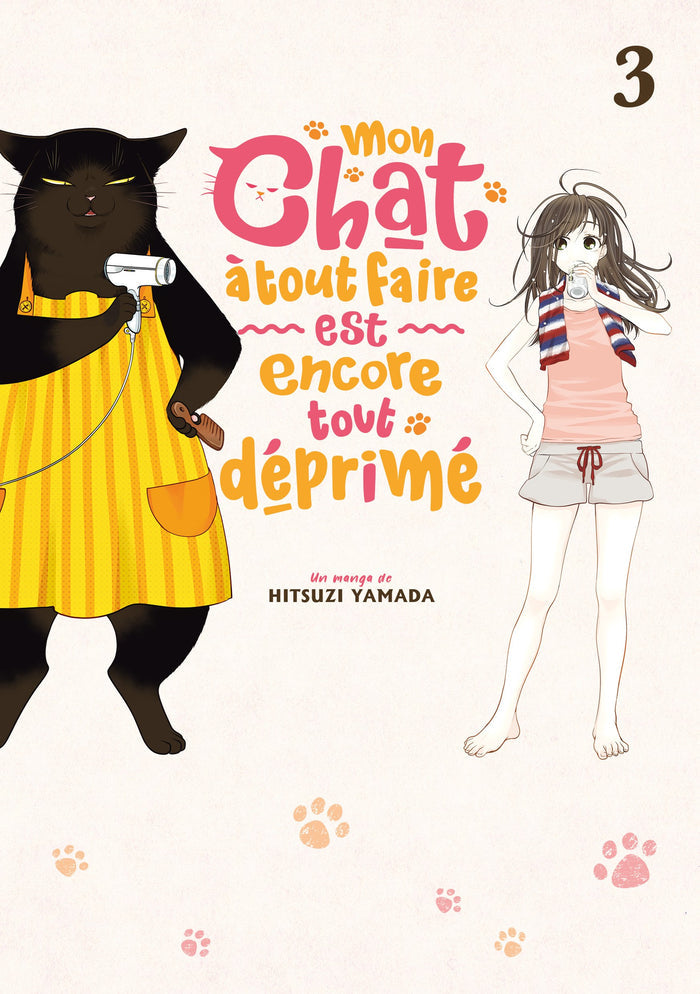MON CHAT À TOUT FAIRE EST ENCORE TOUT DÉPRIMÉ - TOME 3