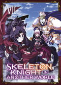 SKELETON KNIGHT IN ANOTHER WORLD - TOME 07